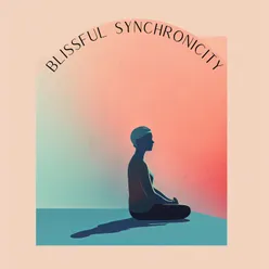 Blissful Synchronicity
