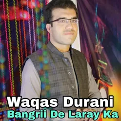 Bangrii De Laray Ka