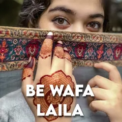 Be Wafa Laila