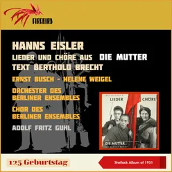 Hanns Eisler: Lieder und Chöre aus "Die Mutter"