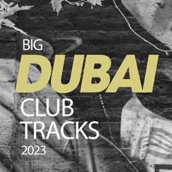 Big Dubai Club Trax 2023