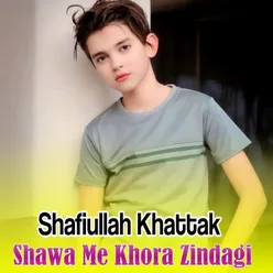 Shawa Me Khora Zindagi