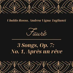 Fauré: 3 Songs, Op. 7: No. 1, Après un rêve