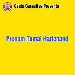 Pronam Tomai Harichand