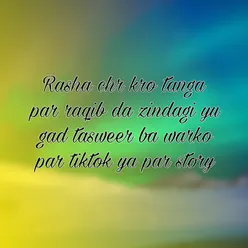 Rasha chr kro tanga par raqib da zindagi yu gad tasweer ba warko par tiktok ya par story