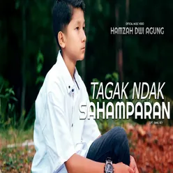 TAGAK NDAK SAHAMPARAN