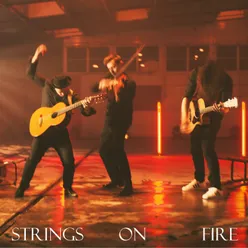 Strings on Fire