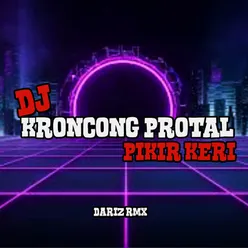 DJ KRONCONG PROTAL SEDANG MELAYANG PIKIR KERI
