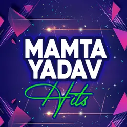 Mamta Yadav HIts