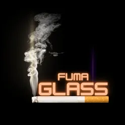 Fuma Glass