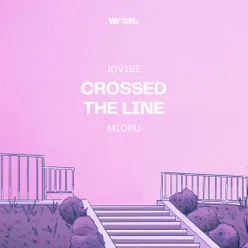 Crossed The Line