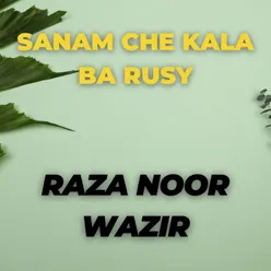 Sanam Che Kala Ba Rusy