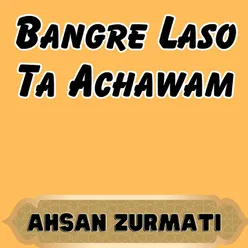 Bangre Laso Ta Achawam