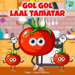 Gol Gol Laal Tamatar