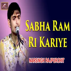 Sabha Ram Ri Kariye