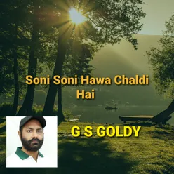 Soni Soni Hawa Chaldi Hai