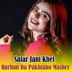 Qurban Da Pakhtano Masher