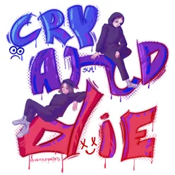 cry and die