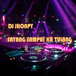 Dj Sayang Sampai Ka Tulang