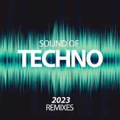 Sound Of Techno Remixes 2023