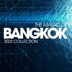 The Magic Of Bangkok 2023 Collection