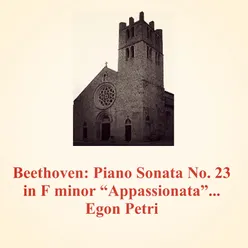 Piano Sonata No. 23 in F minor "Appassionata" op. 57: 3. Allegro, ma non troppo - Presto