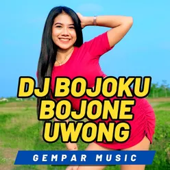DJ Bojoku Bojone Uwong