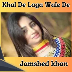 Khal De Laga Wale De