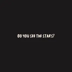 Do you see the stars?