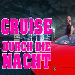 Cruise durch die Nacht