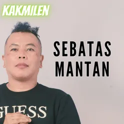 Sebatas Mantan