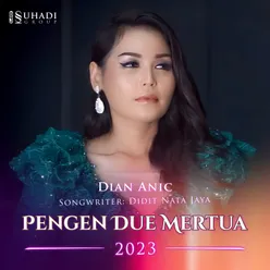 PENGEN DUE MERTUA