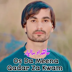 Os Da Meena Qadar Za Kwam