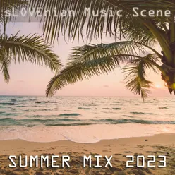 sLOVEnian Music Scene - SUMMER MIX 2023