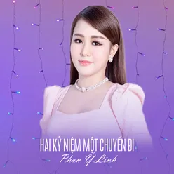 Hai Kỷ Niệm Một Chuyến Đi