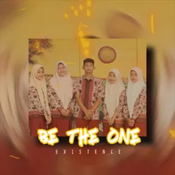 BE THE ONE