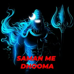 Saman Me Dhooma