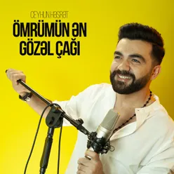 Ömrümün Ən Gözəl Çağı