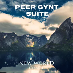 Peer Gynt Suite No. 2, Op. 55: III. Peer Gynt´s Return
