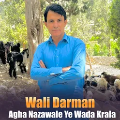 Agha Nazawale Ye Wada Krala