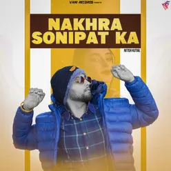 Nakhra Sonipat Ka