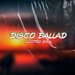 Disco Ballad