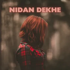 NIDAN DEKHE