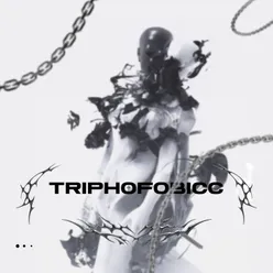 Triphofobicc