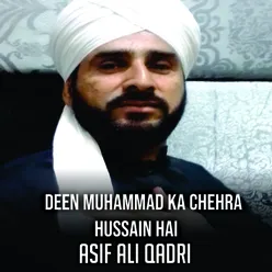 Deen Muhammad Ka Chehra Hussain Hai