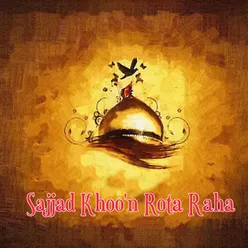 Sajjad Khoo'n Rota Raha