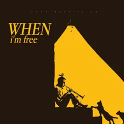 When I'm Free