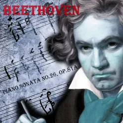 Piano Sonata No.26, Op.81a Beethoven
