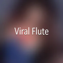 Viral Flute