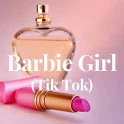 Barbie Girl - (Tik Tok)